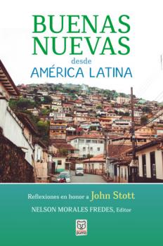 Buenas nuevas desde América Latina - Группа авторов 