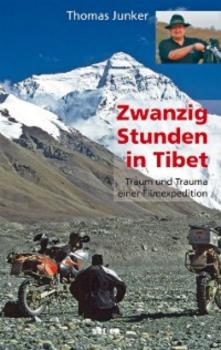 Zwanzig Stunden in Tibet - Thomas Junker 