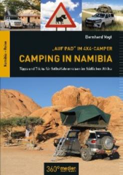 Auf Pad im 4x4 Camper: Camping in Namibia - Berhard Vogt 
