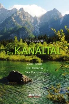 Das Kanaltal - Hans Messner 