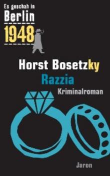 Razzia - Horst Bosetzky 
