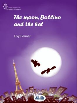 The Moon, Bollino And The Bat - Livy Former 