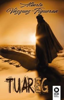 Tuareg - Alberto Vazquez-Figueroa Novelas