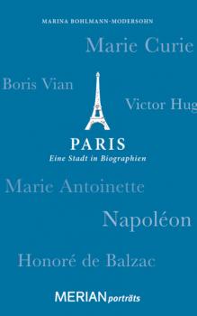 Paris. Eine Stadt in Biographien - Marina Bohlmann-Modersohn 
