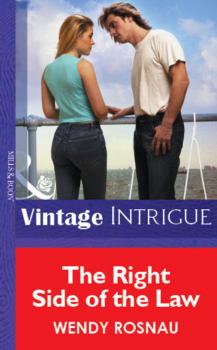 The Right Side Of The Law - Wendy Rosnau Mills & Boon Vintage Intrigue