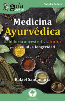 GuíaBurros: Medicina Ayurvédica - Rafael Santamaría 