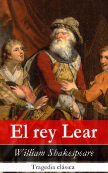 El rey Lear: Tragedia clásica - William Shakespeare 