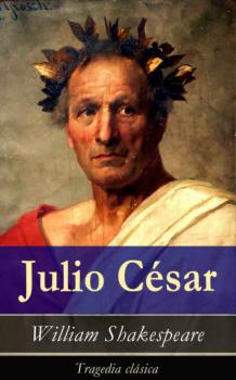 Julio César: Tragedia clásica - William Shakespeare 