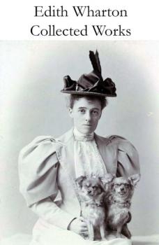 Collected Works of Edith Wharton (31 books in one volume) - Edith Wharton 