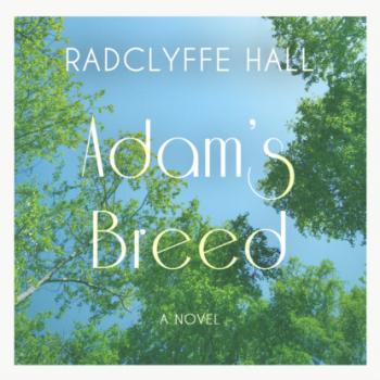 Adam's Breed (Unabridged) - Radclyffe Hall 