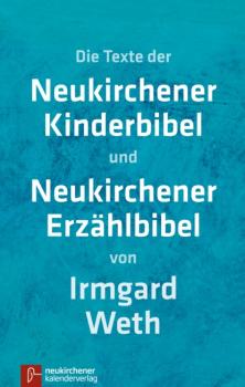 Neukirchener Kinderbibel Neukirchener Erzählbibel (ohne Illustrationen) - Irmgard Weth 