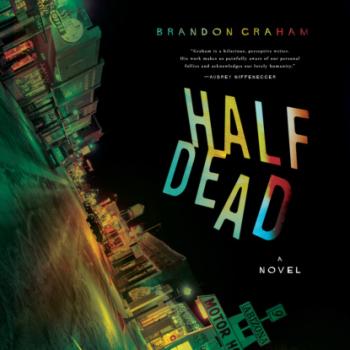 Half Dead (Unabridged) - Brandon Graham 