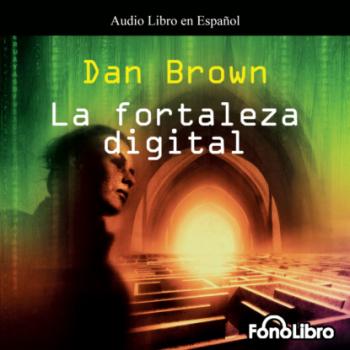 La Fortaleza Digital (abreviado) - Dan Brown 