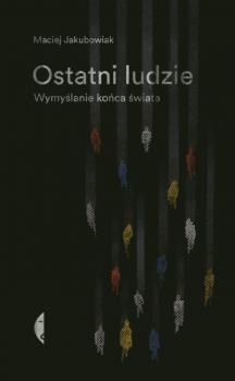Ostatni ludzie - Maciej Jakubowiak Poza serią