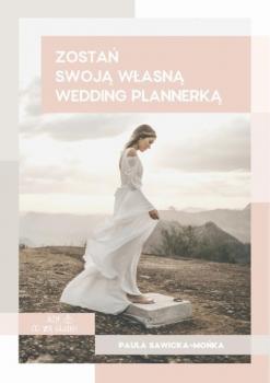 Zostań swoją własną wedding plannerką - Paula Sawicka-Mońka 