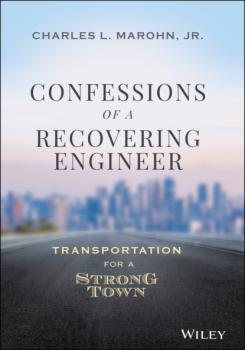 Confessions of a Recovering Engineer - Charles L. Marohn, Jr. 