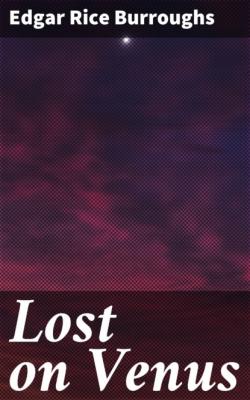 Lost on Venus - Edgar Rice Burroughs 