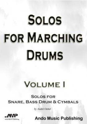 Solos for Marching Drums - Volume 1 - André Oettel 