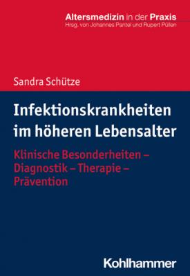 Infektionskrankheiten im höheren Lebensalter - Sandra Schütze 