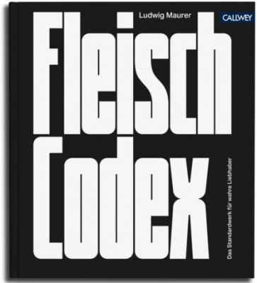 Fleisch-Codex - Ludwig Maurer 