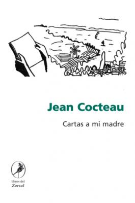 Cartas a mi madre - Jean Cocteau 