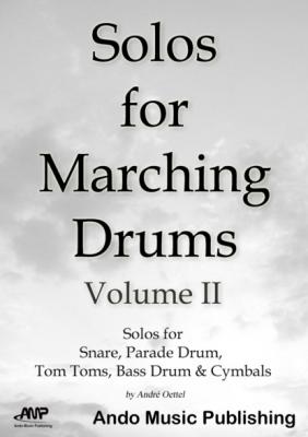 Solos for Marching Drums - Volume 2 - André Oettel 