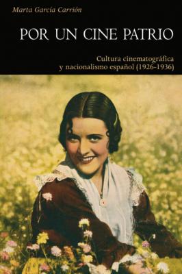 Por un cine patrio - Marta García Carrión Historia