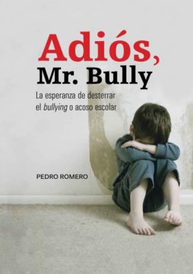 Adiós, Mr. Bully - Pedro Luis Romero 
