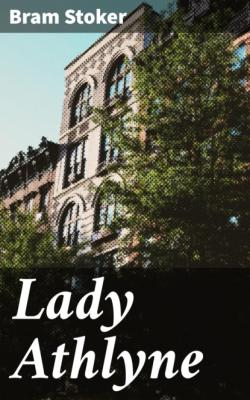 Lady Athlyne - Bram Stoker 