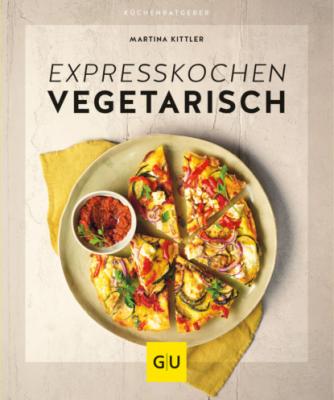 Expresskochen vegetarisch - Martina Kittler 