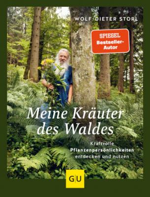 Meine Kräuter des Waldes - Wolf-Dieter Storl 