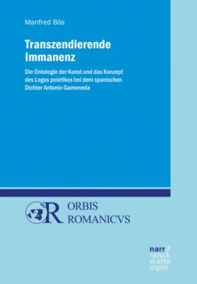 Transzendierende Immanenz - Manfred Bös Orbis Romanicus