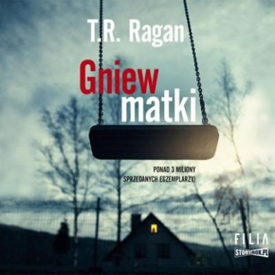 Gniew matki - T.R. Ragan Faith McMann