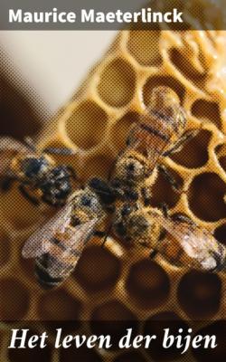 Het leven der bijen - Maurice Maeterlinck 