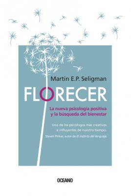 Florecer - Martin E.P. Seligman Para estar bien