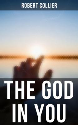 The God in You - Robert Collier 