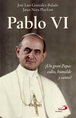 Pablo VI - José Luis González-Balado Caminos
