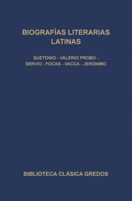 Biografía literarias latinas - Varios autores Biblioteca Clásica Gredos