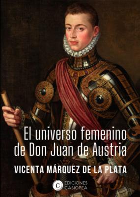 El universo femenino de don Juan de Austria - Vicenta Marquez de la Plata 