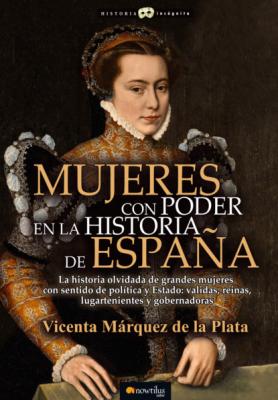 Mujeres con poder en la historia de España - Vicenta Marquez de la Plata 
