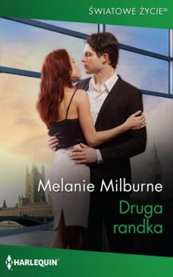 Druga randka - Melanie Milburne Harlequin Światowe Życie
