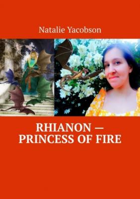 Rhianon – Princess of Fire - Natalie Yacobson 
