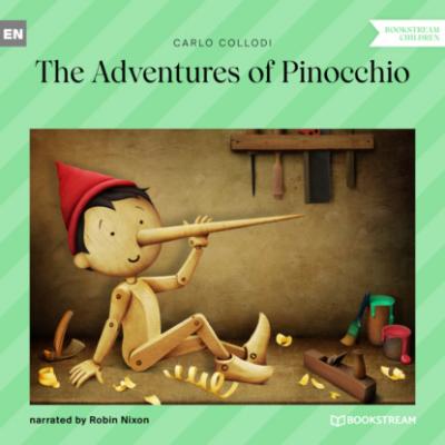 The Adventures of Pinocchio (Unabridged) - Carlo Collodi 