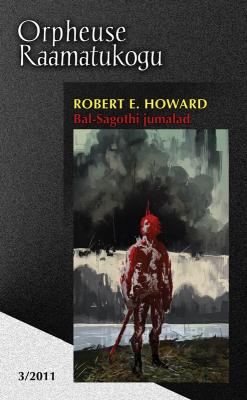 Bal-Sagothi jumalad - Robert E. Howard 