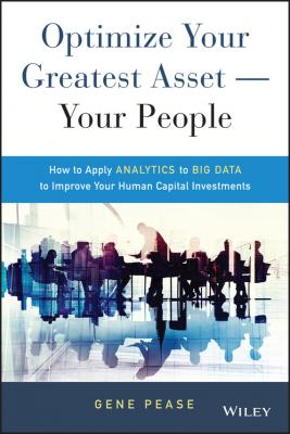 Optimize Your Greatest Asset – Your People - Pease Gene 