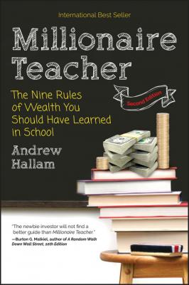 Millionaire Teacher. The Nine Rules of Wealth You Should Have Learned in School - Andrew  Hallam 