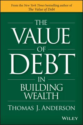 The Value of Debt in Building Wealth - Thomas Anderson J. 