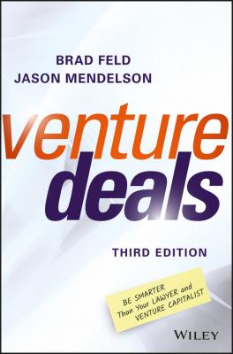 Venture Deals. Be Smarter Than Your Lawyer and Venture Capitalist - Brad  Feld 