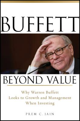 Buffett Beyond Value. Why Warren Buffett Looks to Growth and Management When Investing - Prem Jain C. 