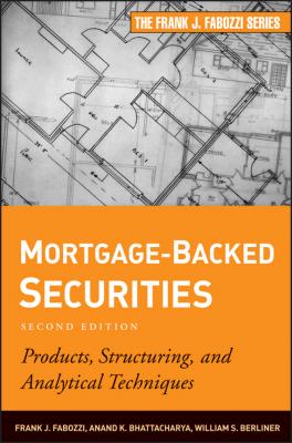 Mortgage-Backed Securities. Products, Structuring, and Analytical Techniques - Frank Fabozzi J. 